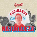 Lyncott celebra la grandeza gastronómica de México con una nueva temporada de su serie: “Cocinando con la Naturaleza”